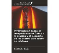 Investigación sobre el comportamiento frente a la erosión y el desgaste de los aceros para tubos de calderas