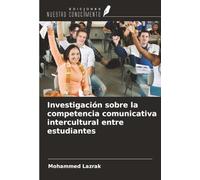Investigación sobre la competencia comunicativa intercultural entre estudiantes