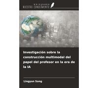 Investigación sobre la construcción multimodal del papel del profesor en la era de la IA