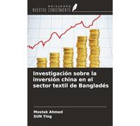 Investigación sobre la inversión china en el sector textil de Bangladés