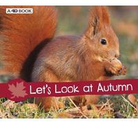 Investigate the Seasons: Let's Look at Autumn