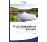 Investigating climate change and emerging theoretical perspectives: A systematic theoretical review and thematic analysis