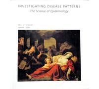 Investigating Disease Patterns: Science of Epidemiology ("Scientific American" Library)