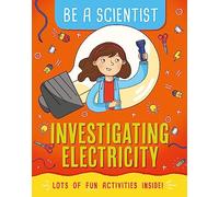 Investigating Electricity (Be a Scientist)