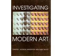 Investigating Modern Art (Paper) (Open University: Modern Art - Practices & Debates)