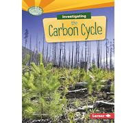 Investigating the Carbon Cycle (What Are Earths Cycles Searchlight)