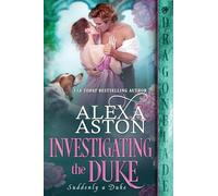Investigating the Duke: 7 (Suddenly a Duke)