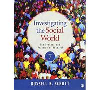 Investigating the Social World: The Process and Practice of Research