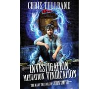 Investigation, Mediation, Vindication: 1 (The Many Travails of John Smith)