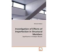 Investigation of Effects of Imperfection in Structural Members: Significance in Analysis Results