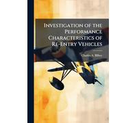 Investigation of the Performance Characteristics of Re-Entry Vehicles