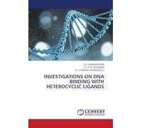 Investigations on DNA Binding with Heterocyclic Ligands