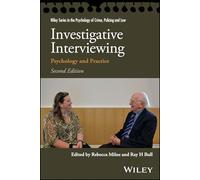 Investigative Interviewing : Psychology and Practice