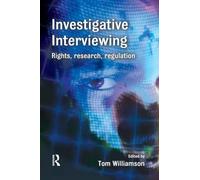 Investigative Interviewing: Rights, Research and Regulation – Routledge