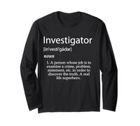 Investigator Definition Federal Private Investigation Long Sleeve T-Shirt