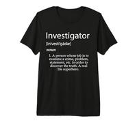 Investigator Definition Federal Private Investigation Premium T-Shirt