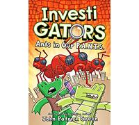 InvestiGators: Ants in Our P.A.N.T.S. (Paperback) - John Patrick Green Book