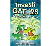 InvestiGators: Braver and Boulder: A Laugh-Out-Loud Comic Book Adventure!