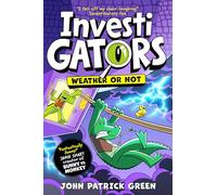 InvestiGators: Weather or Not: A Laugh-Out-Loud Comic Book Adventure!