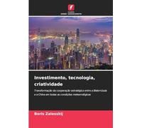 Investimento, tecnologia, criatividade: Transformação da cooperação estratégica entre a Bielorrússia e a China em todas as condições meteorológicas