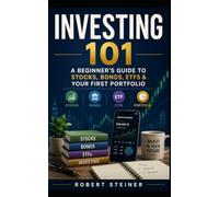 Investing 101: A Beginner’s Guide to Stocks, Bonds, ETFs & Your First Portfolio (The Wealth Skills Blueprint)