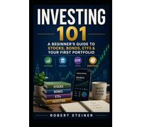 Investing 101: A Beginner’s Guide to Stocks, Bonds, ETFs & Your First Portfolio (The Wealth Skills Blueprint)