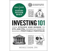 Investing 101: From Stocks and Bonds to Etfs an. Cagan