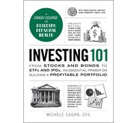 Investing 101 From stocks and bonds to ETFs and IPOs an essential primer on b...