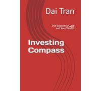 Investing Compass: The Economic Cycle and Your Wealth