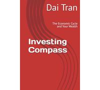 Investing Compass: The Economic Cycle and Your Wealth