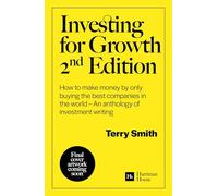 Investing for Growth (Second Edition): How to make money by only buying the best companies in the world - An anthology of investment writing