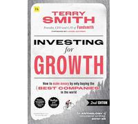 Investing for Growth (Second Edition): How to make money by only buying the best companies in the world