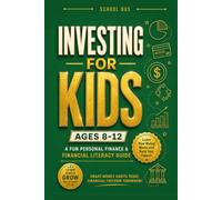 Investing for Kids Ageٍs 8 to 12: A Fun Personal Finance and Financial Literacy Guide to Money Skills, Saving, Budgeting, and the Stock Market