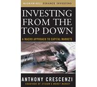 Investing From the Top Down: A Macro Approach to Capital Markets (PERSONAL FINANCE & INVESTMENT)