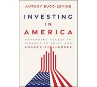 Investing in America: Expanding Access to Finance to Solve Our Shared Challenges