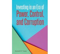Investing in an Era of Power, Control, and Corruption