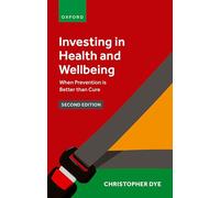 Investing in Health and Wellbeing: When Prevention is Better than Cure