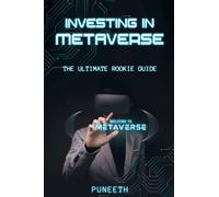 Investing in Metaverse: The Ultimate Rookie Guide