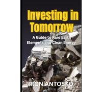 Investing in Tomorrow: A Guide to Rare Earth Elements and Clean Energy