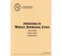 Investing in Wheat, Soybeans, Corn