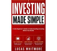 Investing Made Simple: A Calm Beginner's Guide to Understanding Investing Before You Decide