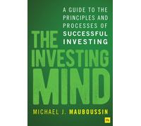 Investing Mind : A guide to the principles and processes of successful investing