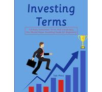 Investing Terms: 63 Basic Investment Terms And Vocabulary You Should Know (Investing Guide for Beginners)