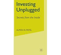 Investing Unplugged: Secrets from the Inside