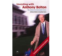 Investing with Anthony Bolton: The anatomy of a stock market winner
