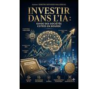 Investir dans l'IA: Guide des sociétés cotées en bourse