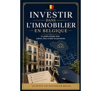 Investir dans l'immobilier en Belgique