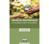 Investir responsable: Et si on donnait du sens à nos placements ?