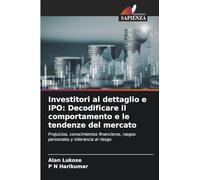 Investitori al dettaglio e IPO: Decodificare il comportamento e le tendenze del mercato