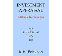 Investment Appraisal: A Simple Introduction (Simple Introductions)